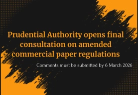 Prudential Authority opens final consultation on amended commercial paper regulations