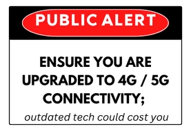 Public Alert: Ensure you are upgraded to 4G / 5G connectivity; outdated tech could cost you