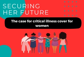 Securing her future: The case for critical illness cover for women