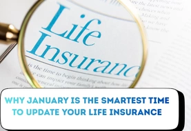 Start the year strong: Why January is the smartest time to update your life insurance