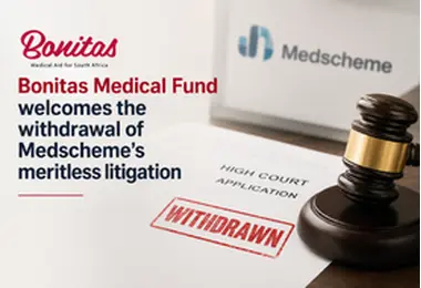 Bonitas Medical Fund welcomes the withdrawal of Medscheme’s meritless litigation