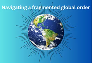 Navigating a fragmented global order: what investors need to know