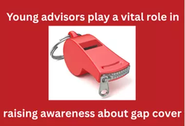 Young advisors play a vital role in raising awareness about gap cover