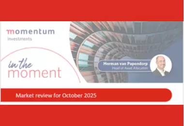 Momentum Investments’ latest Market Review for October 2025 