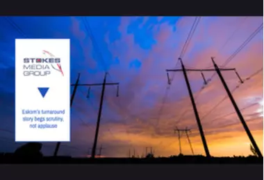 Eskom’s turnaround story begs scrutiny, not applause