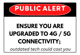 Public Alert: Ensure you are upgraded to 4G / 5G connectivity; outdated tech could cost you