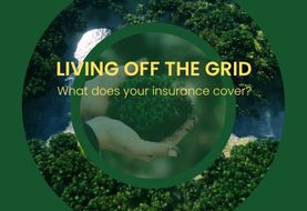 Living off the grid – What does your insurance cover?