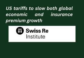 US tariffs to slow both global economic and insurance premium growth