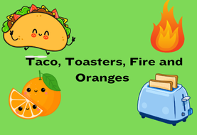 Taco, Toasters, Fire and Oranges