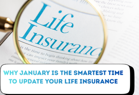Start the year strong: Why January is the smartest time to update your life insurance