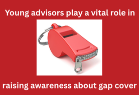 Young advisors play a vital role in raising awareness about gap cover