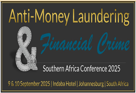 Delegate registrations streaming in for this year’s AML & Financial Crime Southern Africa Conference
